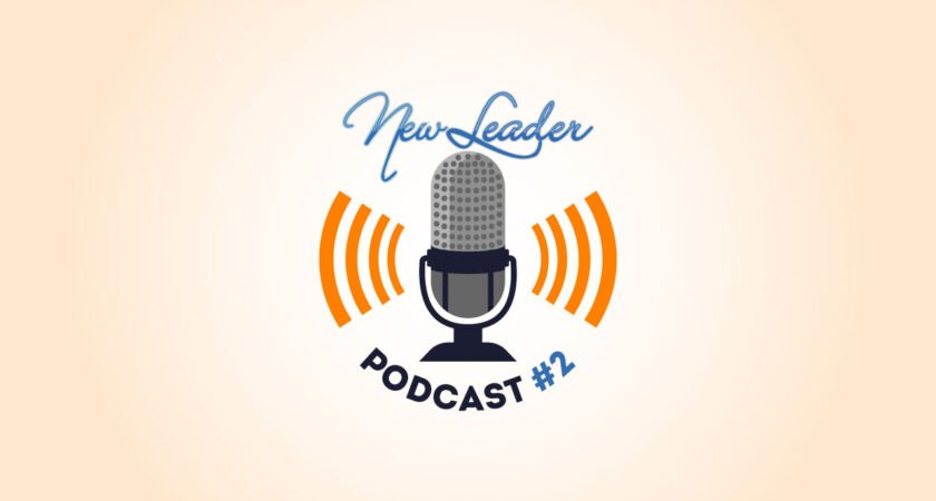 New Leader Podcast #2