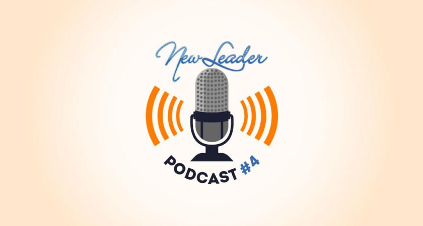 New Leader Podcast #4